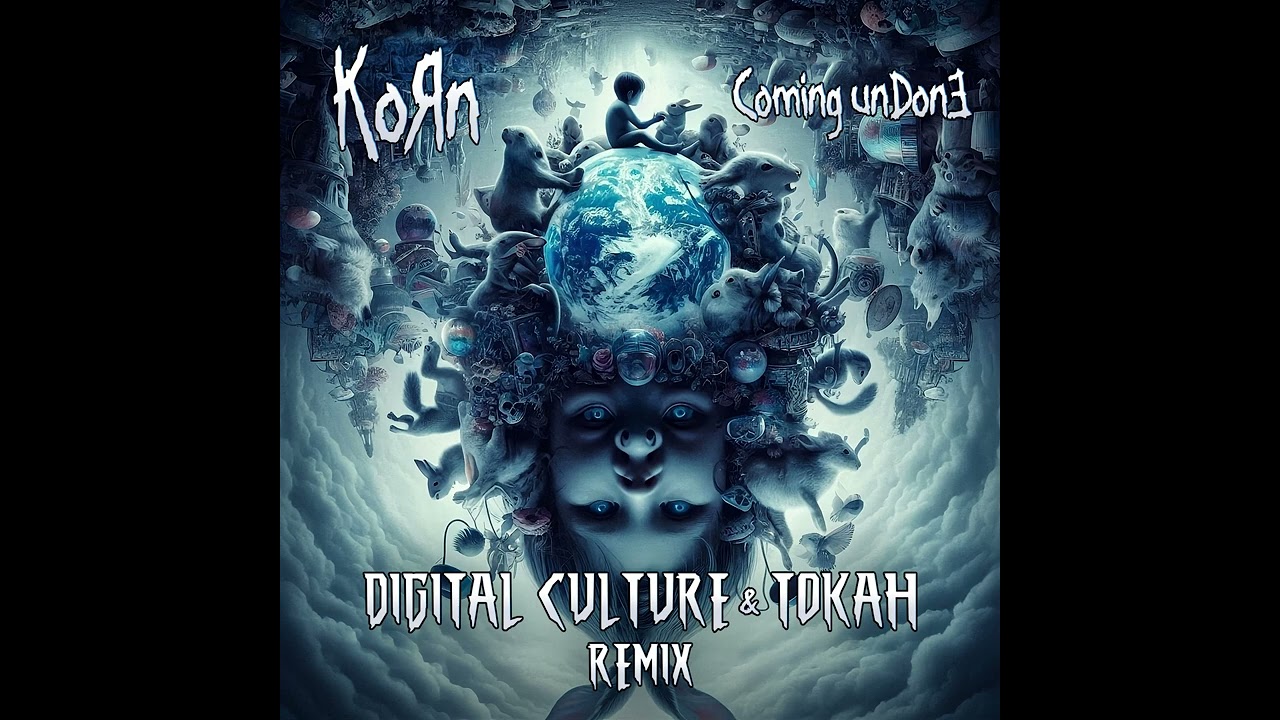 KoRn - Coming Undone (Digital Culture & Tokah Remix)