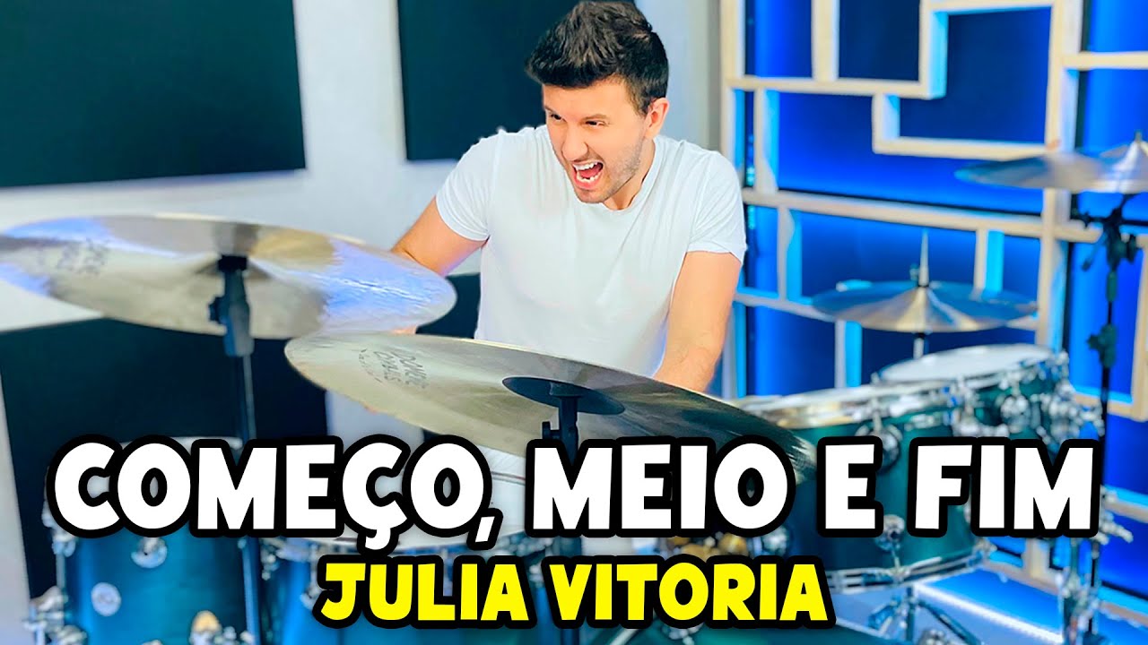 Começo, Meio E Fim + Mais Perto Quero Estar - Julia Vitoria (Drum Cover)