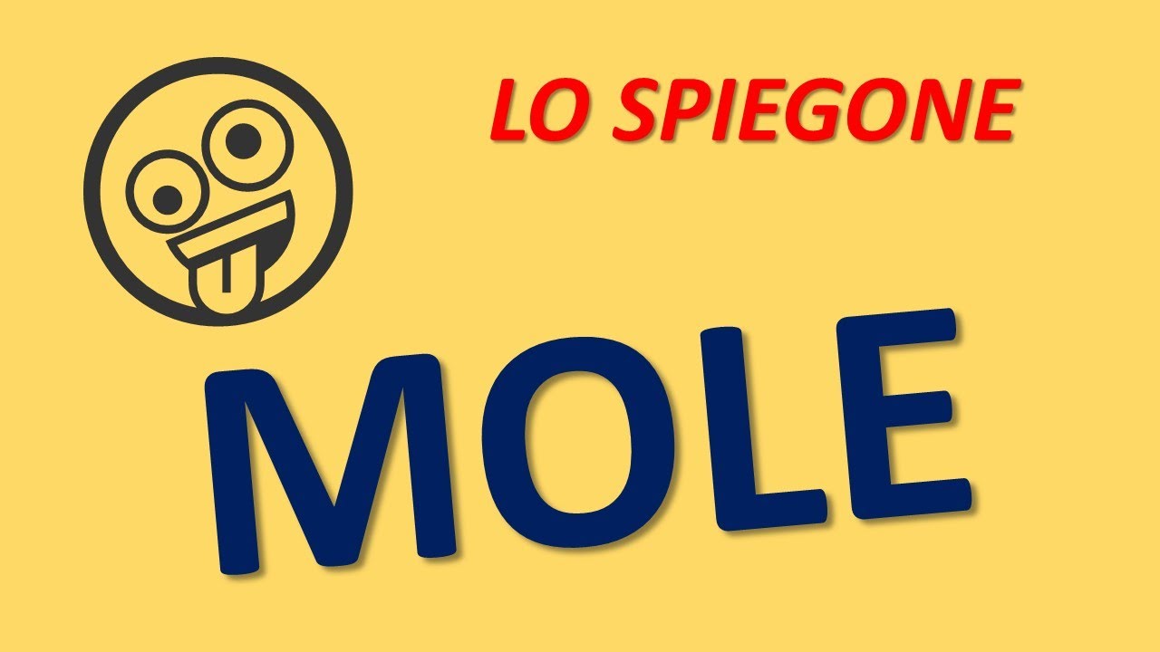 Concetto di Mole - LO SPIEGONE