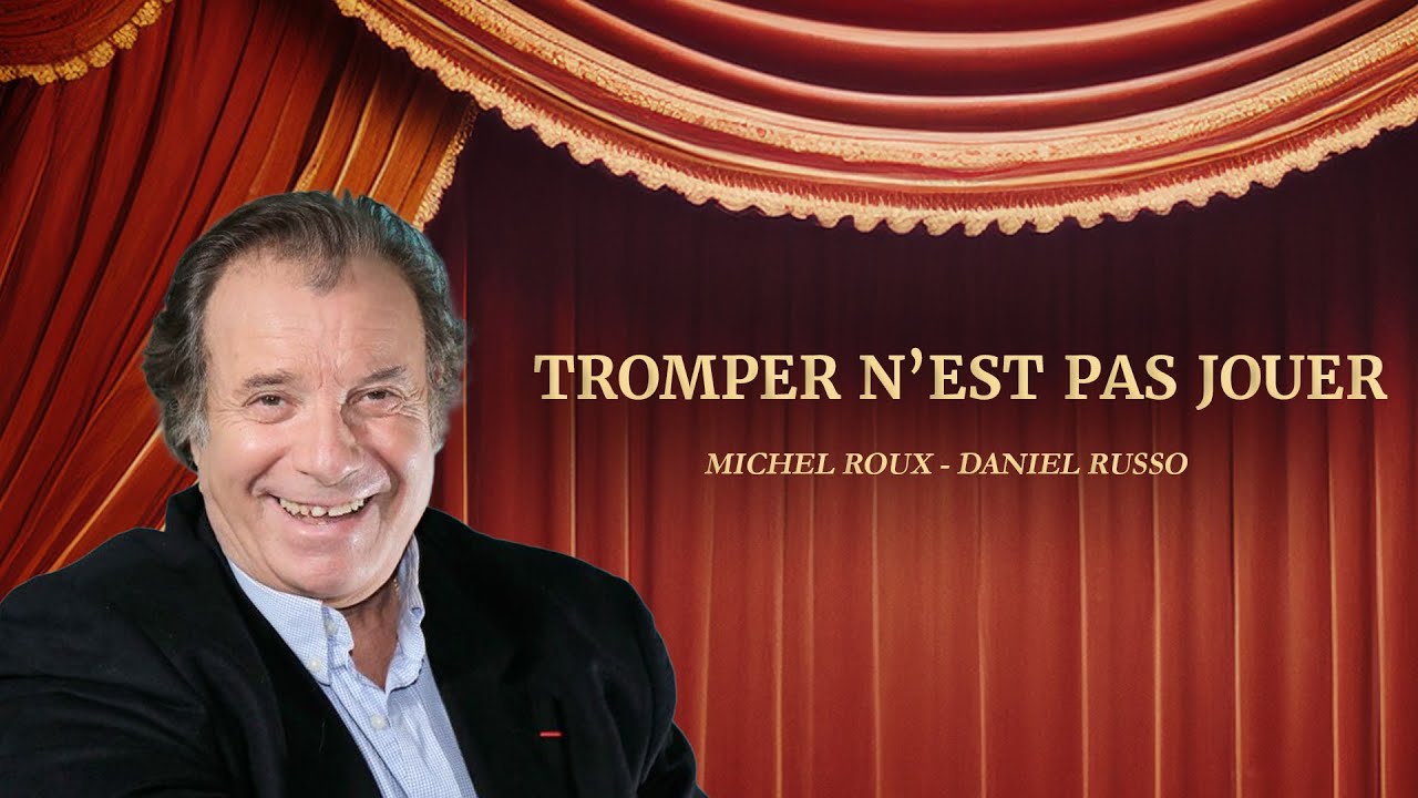 Tromper n&rsquo;est pas jouer 💋 HD | Th&eacute;&acirc;tre 🎭 | Michel Roux & Daniel Russo | Au boulevard ce soir