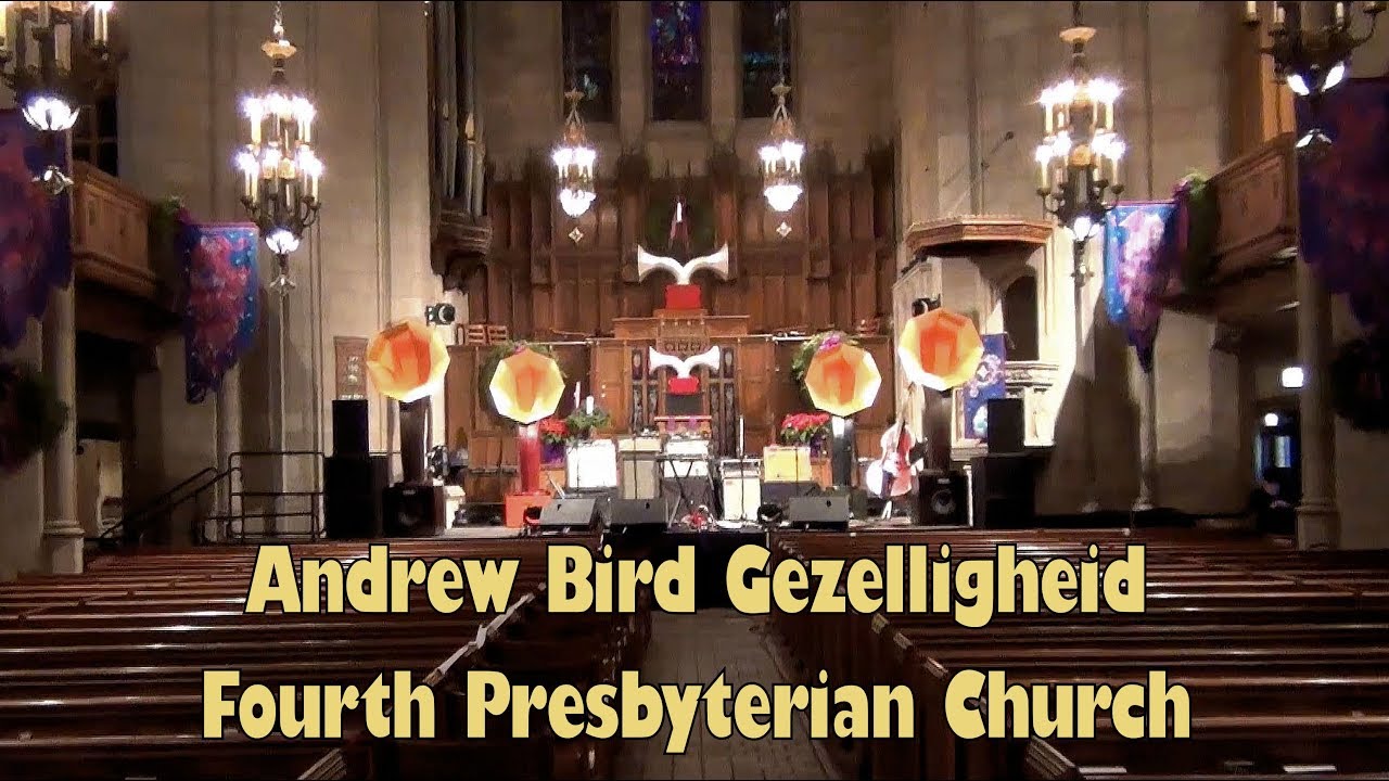 Andrew Bird Gezelligheid - 4th Presbyterian Church Chicago December 2017 (Roma Fade LIVE)