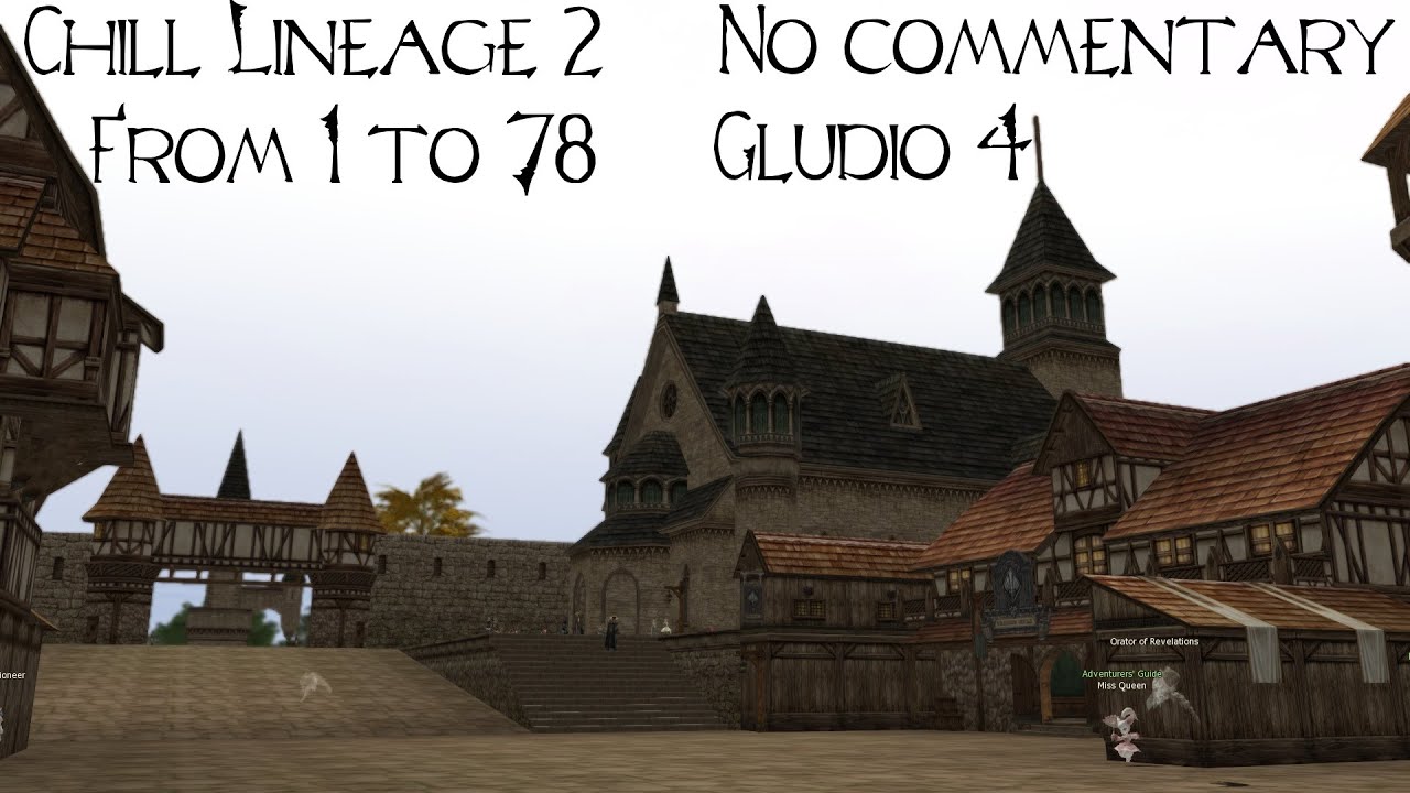 Gludio leveling - Chill Lineage 2 #26- Level 17