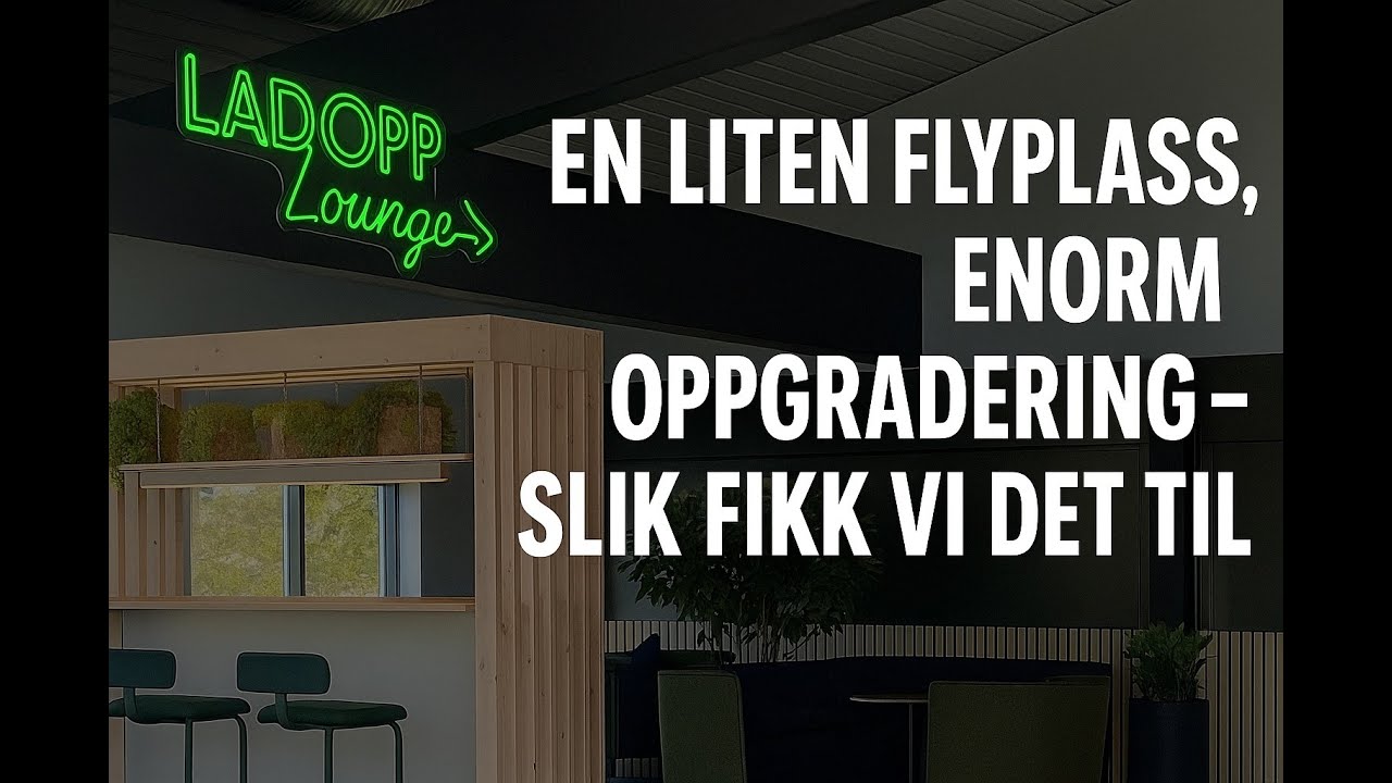 EN LITEN FLYPLASS, ENORM OPPGRADERING &ndash; SLIK FIKK VI DET TIL!