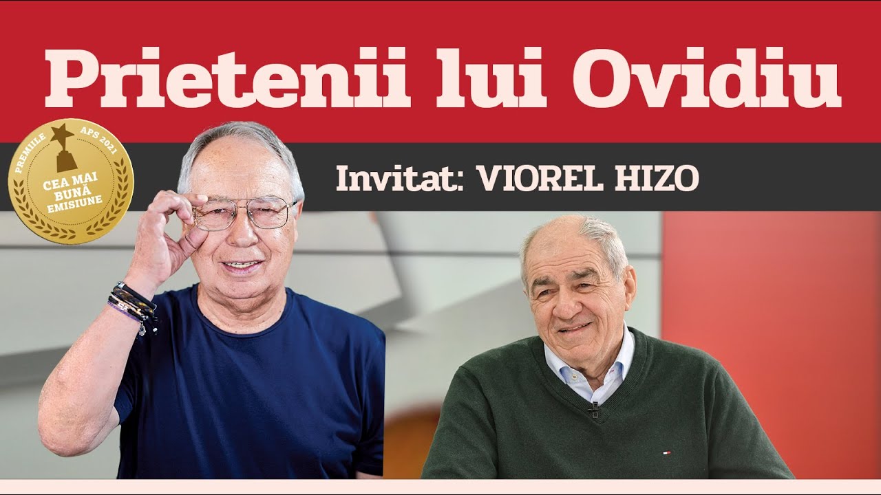 VIOREL HIZO, invitat la Prietenii lui Ovidiu » EDIȚIA INTEGRALĂ (episodul 117)