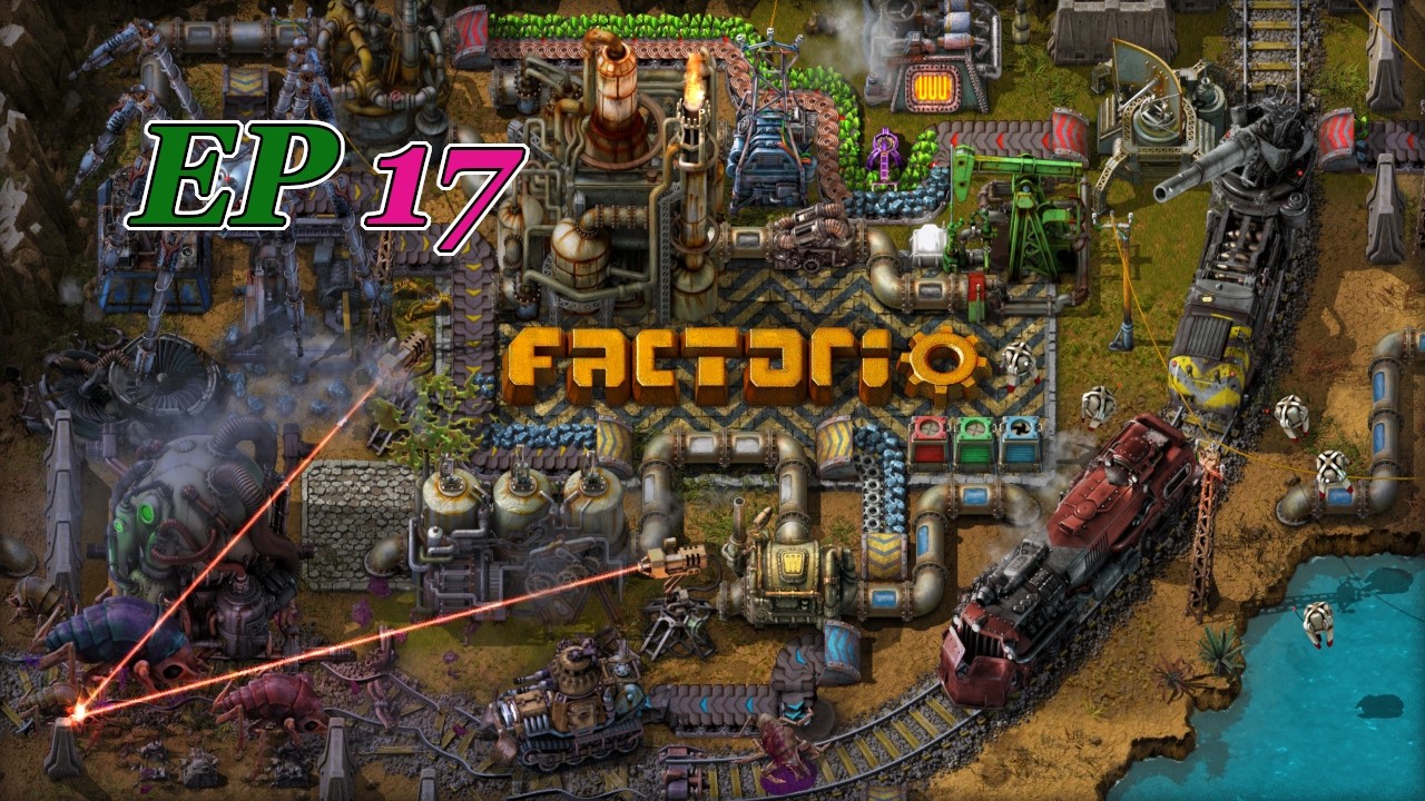 FACTORIO EP17