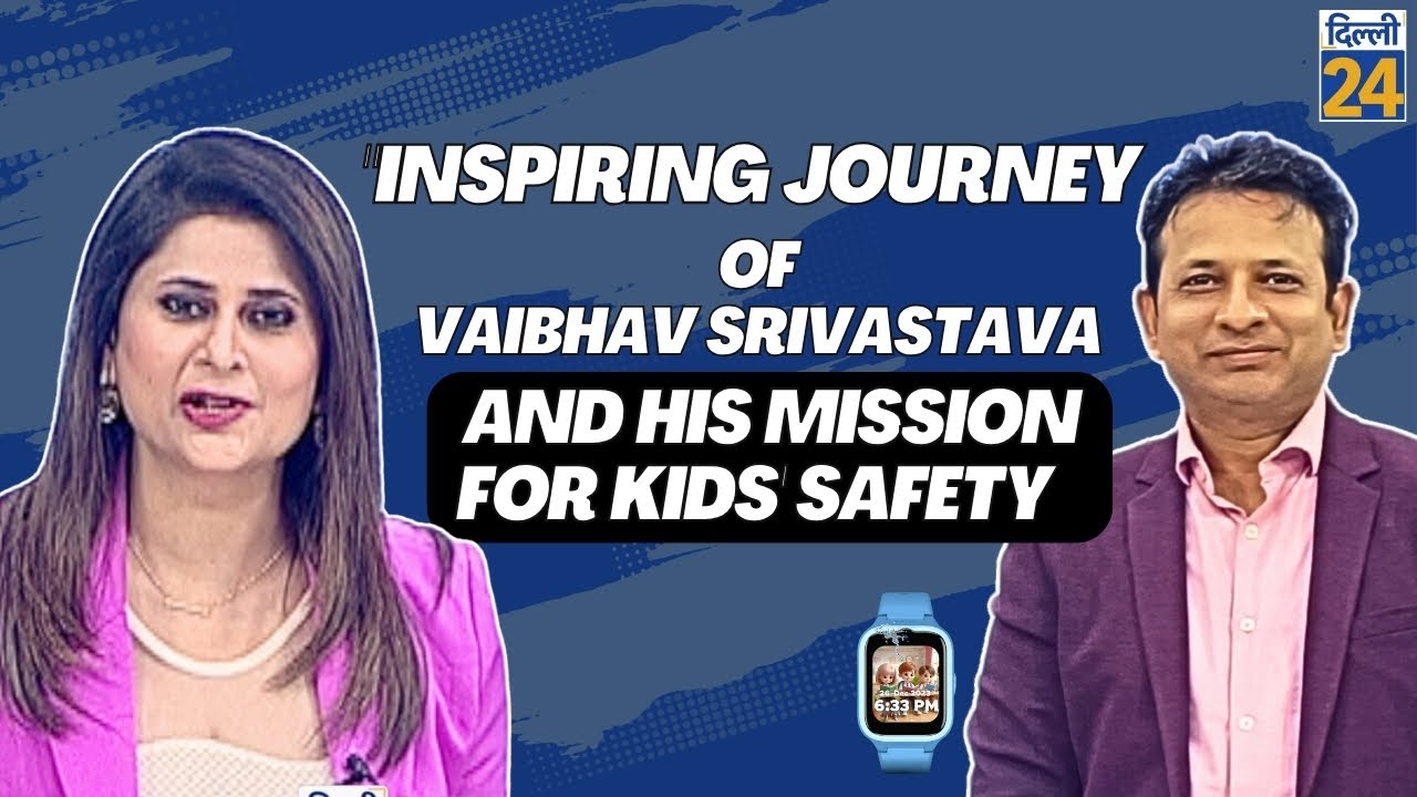 Inspiring Journey of Vaibhav Srivastava and His Mission for Kids' Safety | dilli24 |