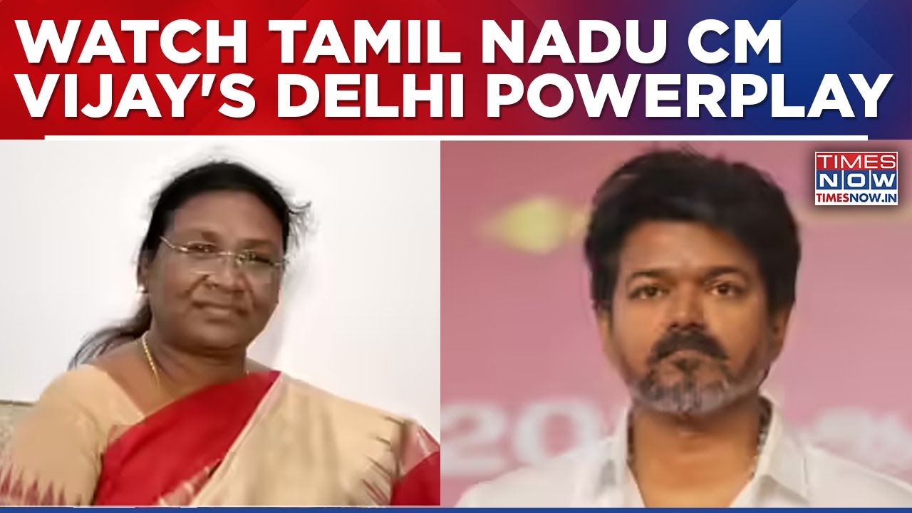 Tamil Nadu Chief Minister Joseph Vijay Likely To Meet President Murmu, Vice President Radhakrishnan