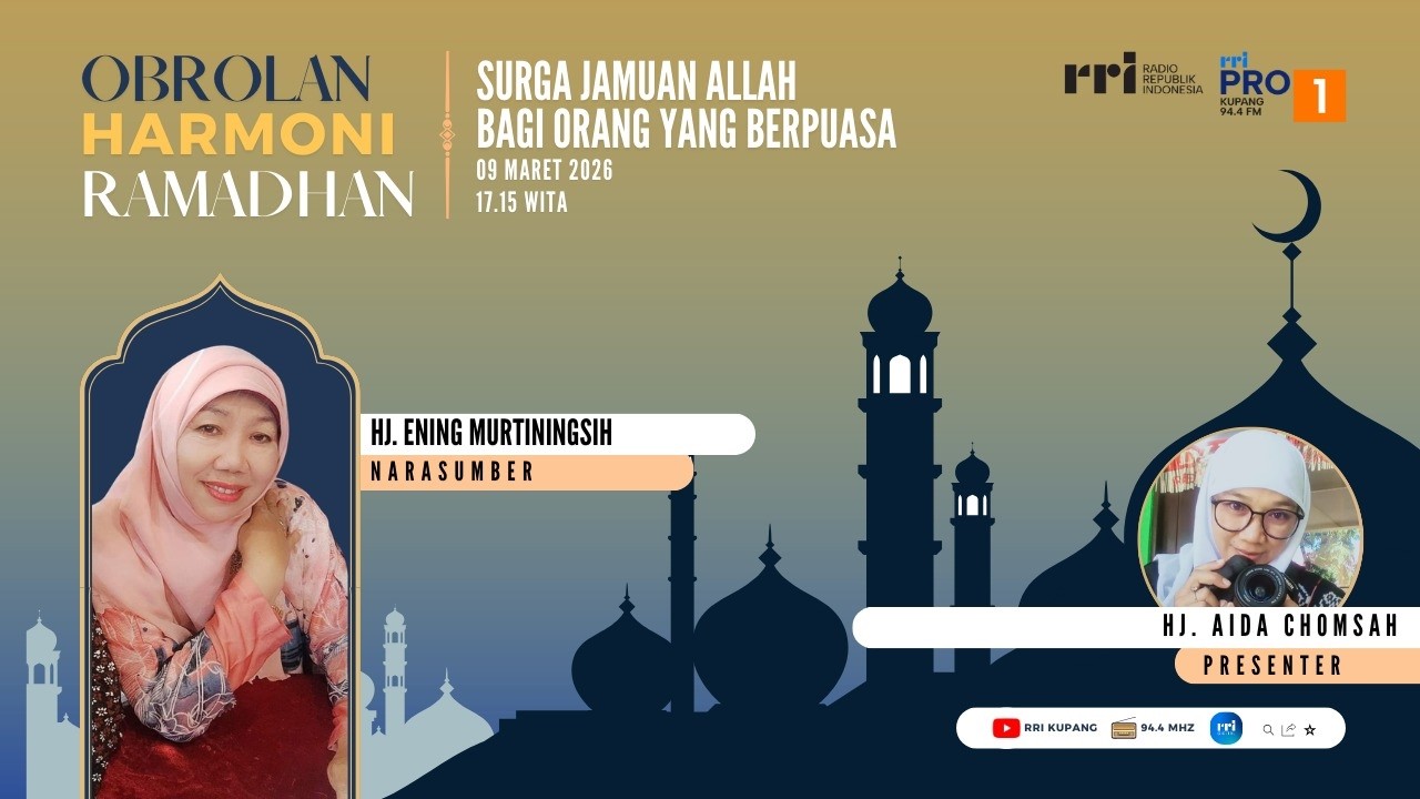 [LIVE] HARMONI RAMADHAN : SURGA JAMUAN ALLAH BAGI ORANG YANG BERPUASA | RRI KUPANG