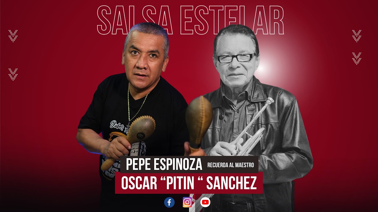 PEPE ESPINOZA : Recuerda al gran Oscar 