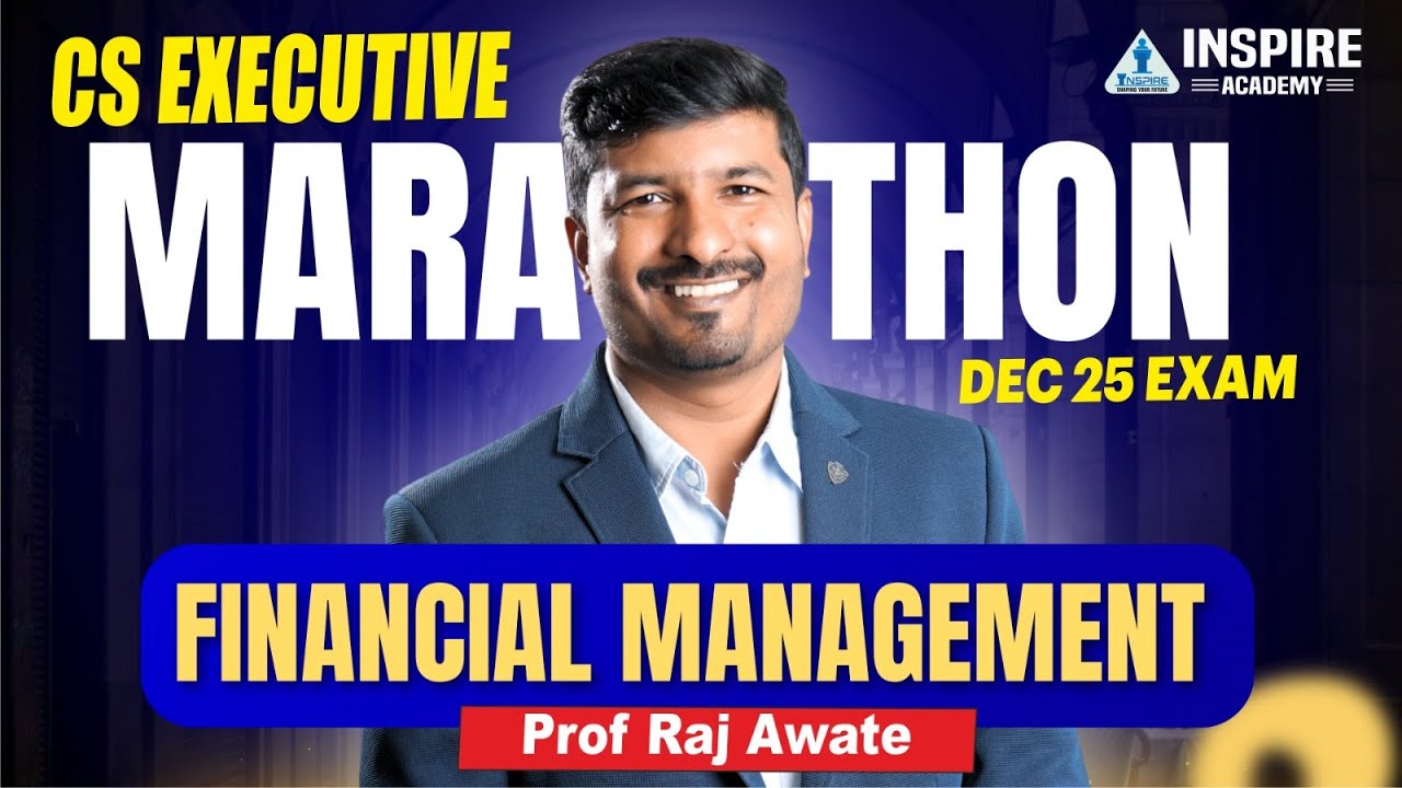 GRAND CAFM Marathon Part 2 I Financial Management Revision | CS Executive CAFM Dec 25 | Raj Awate
