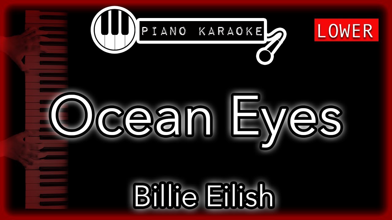 Ocean Eyes (LOWER -3) - Billie Eilish - Piano Karaoke Instrumental