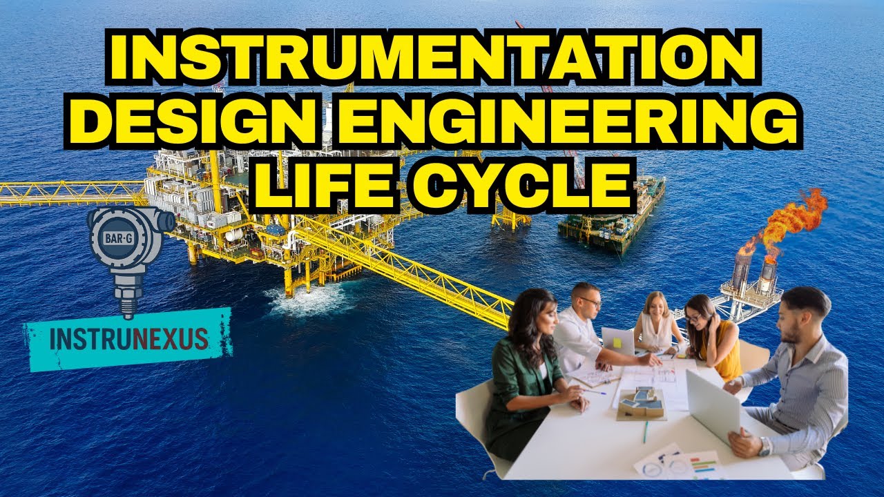 Instrumentation Design Engineering Life Cycle&mdash; The Nerve Center of Industrial Projects | Instrunexus