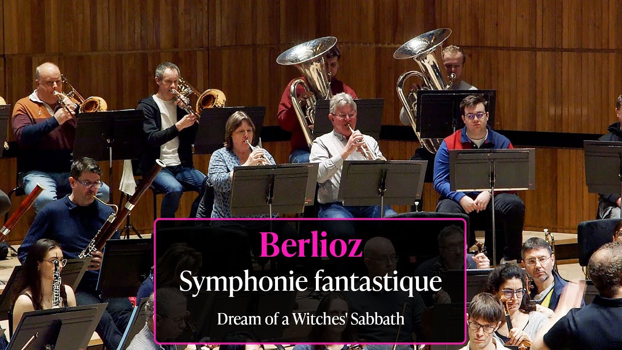 Berlioz: Symphonie fantastique: Dream of a Witches’ Sabbath 🧙‍♀️