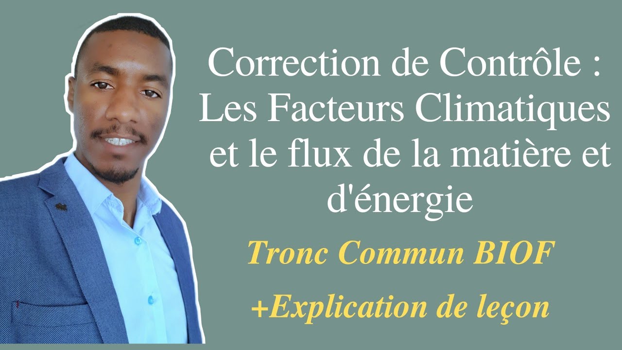 Correction de contrôle 1 SVT  BIOF :les Facteurs Climatiques et le flux de la matière et d'énergie