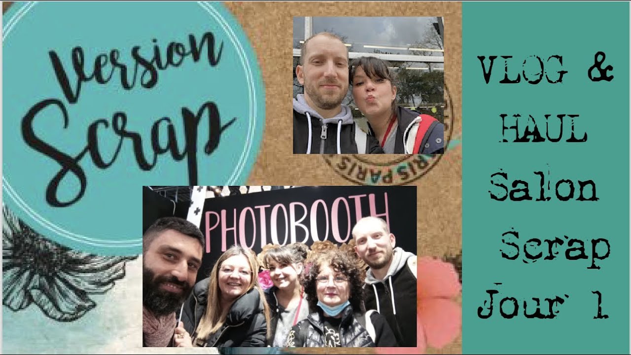 VLOG & HAUL Jour 1: Salon VERSION SCRAP PARIS   😻😻😻😻