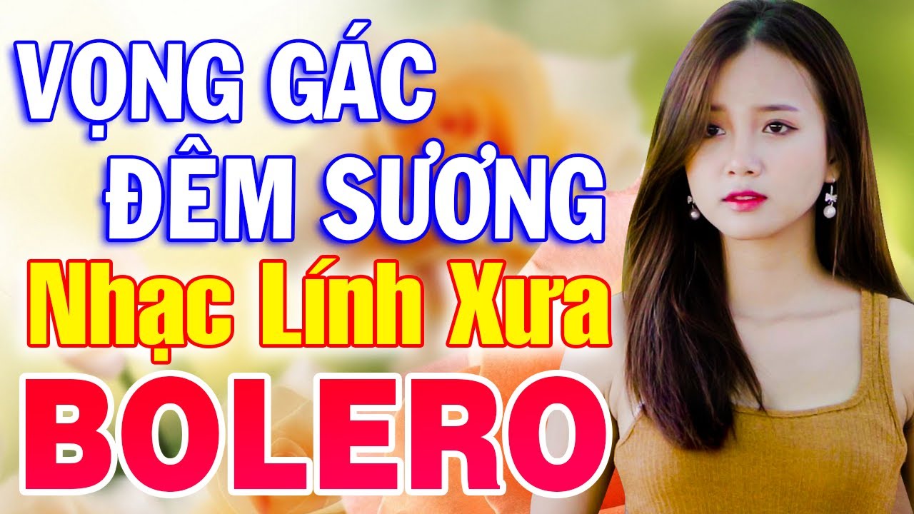 Vọng Gác Đêm Sương, Tiền Thắng Tình Thua - LK Nhạc Lính Mới Gây Nghiện Theo Thời Gian