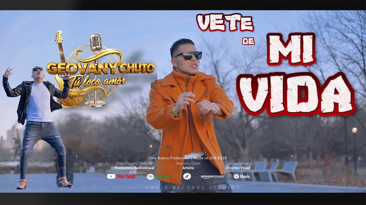 GEOVANNY CHUTO TU LOCO AMOR  TEMA ((VETE DE MI VIDA)) VÍDEO OFICIAL 2026