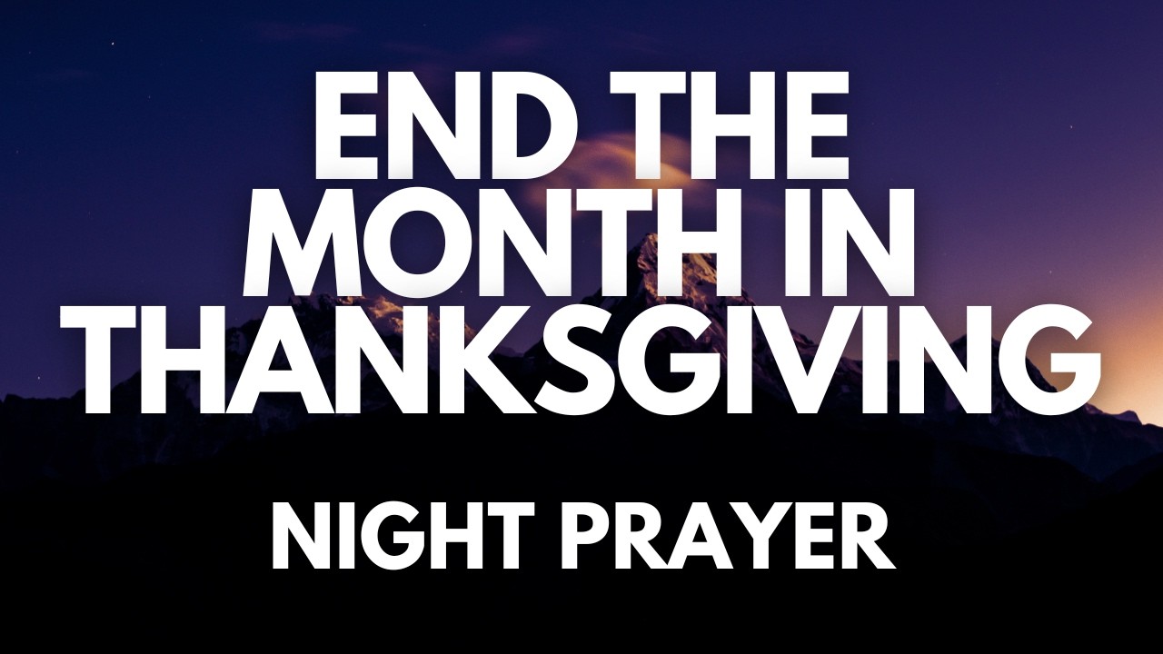 Thank You, Lord, for August | End-of-Month Night Prayer to Give Thanks