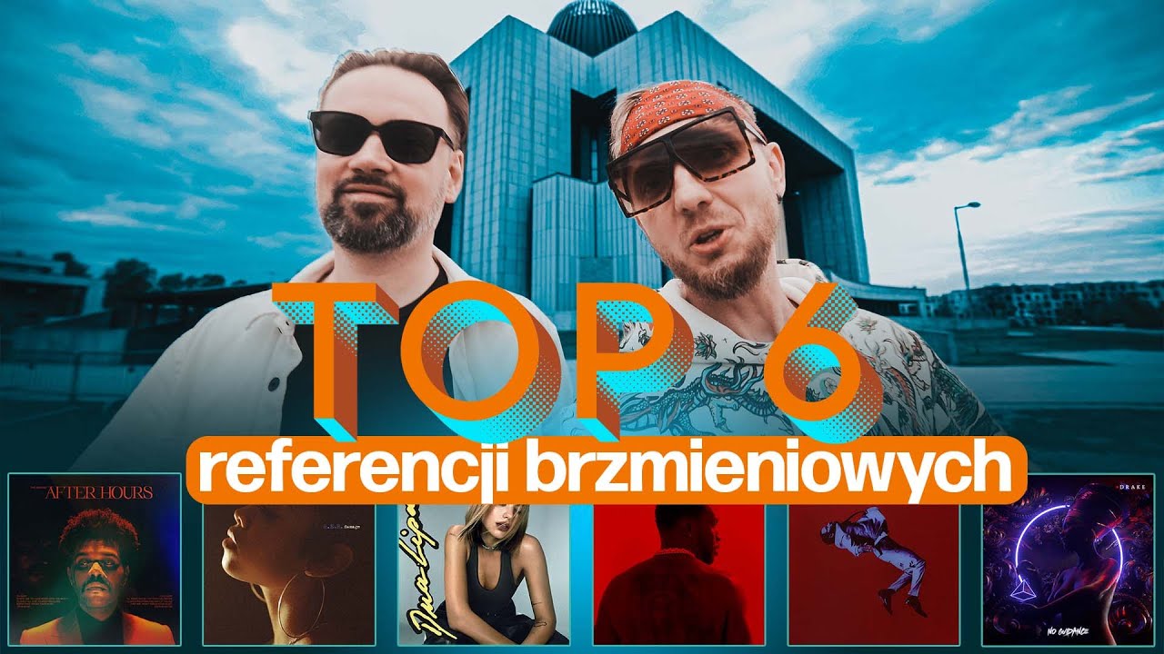 TOP 6 utworów, referencji brzmieniowych do MIKSU