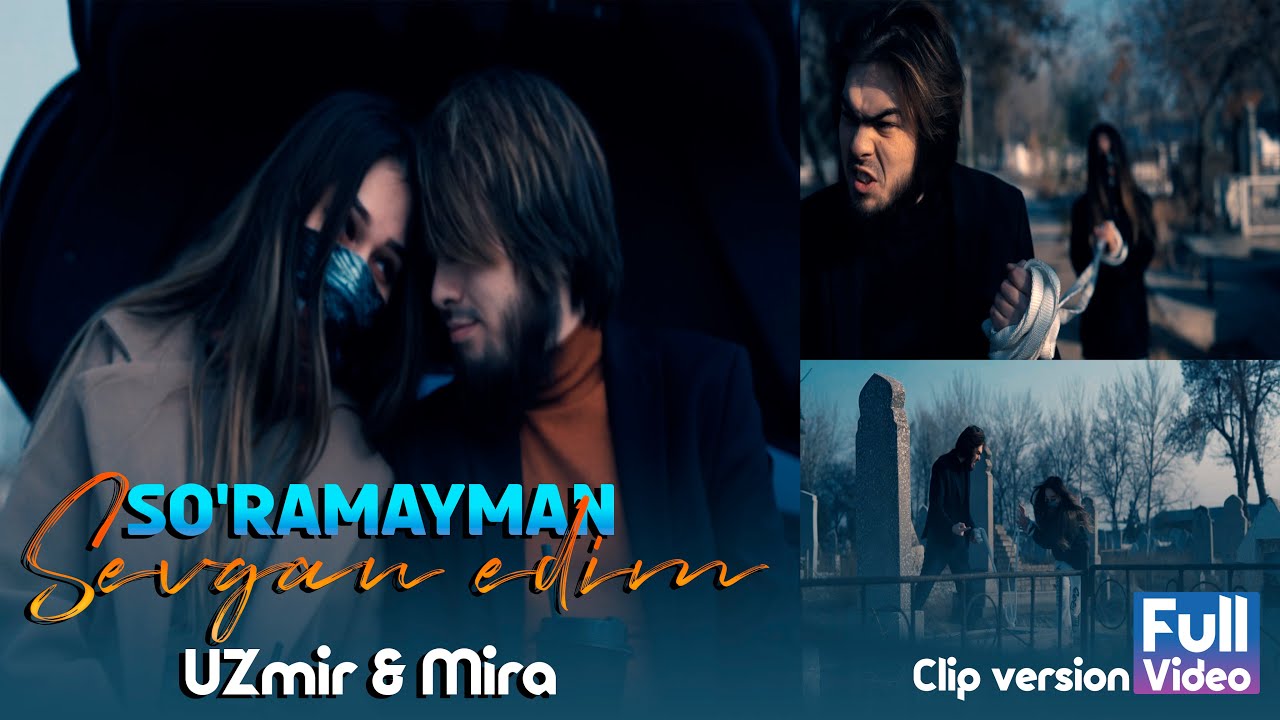 UZmir & Mira - So'ramayman, Sevgan edim (Official music video)