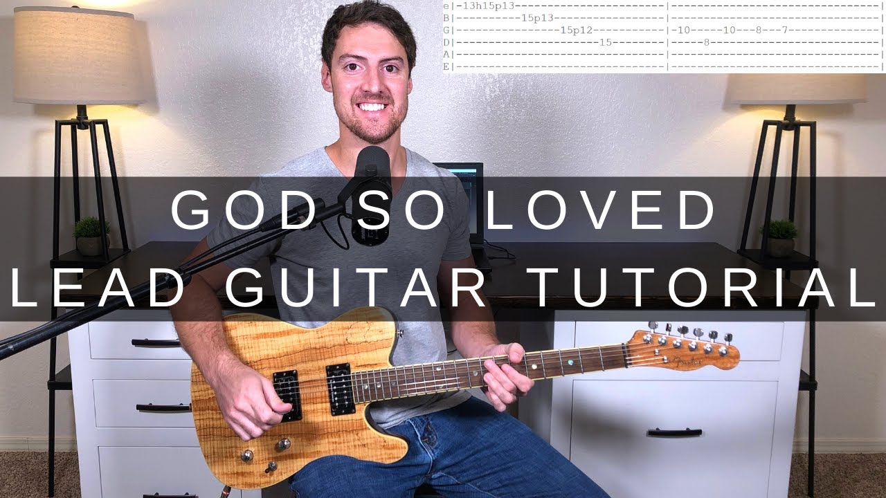 God So Loved Lead Guitar Tutorial + TAB | We The Kingdom