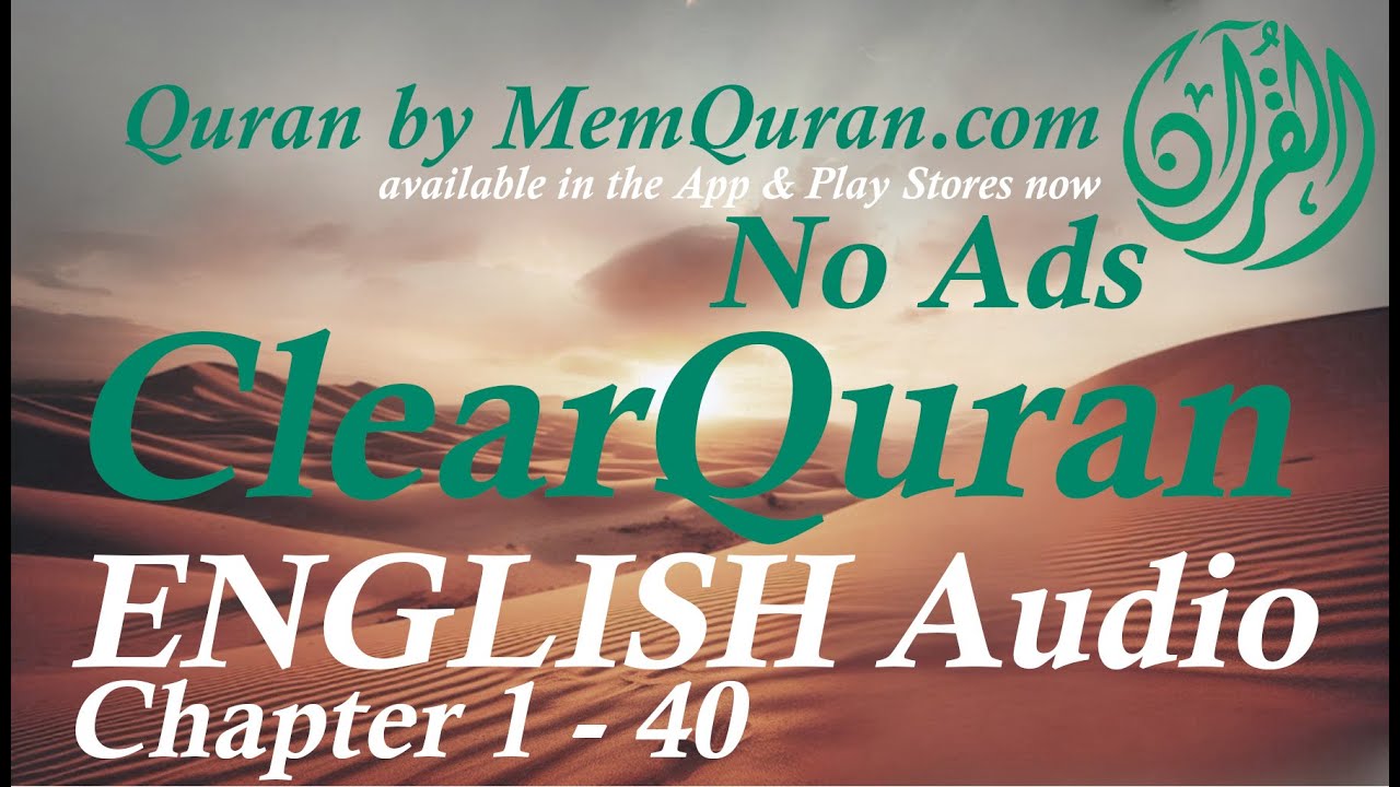 Clear Quran - Chapter 1 to 40 - English Audio Only Translation, 12 Hours (No Ads)