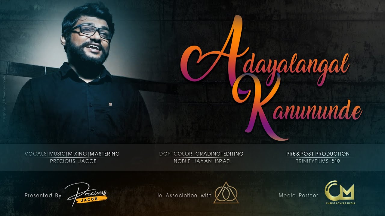 ADAYALANGAL KAANUNUNDE  - Precious Jacob | Official Music Video!