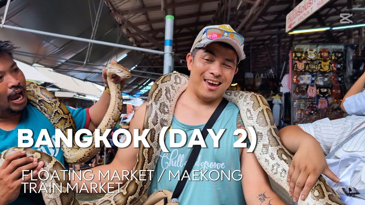 Bangkok (Floating Market and Maekong Train Market)