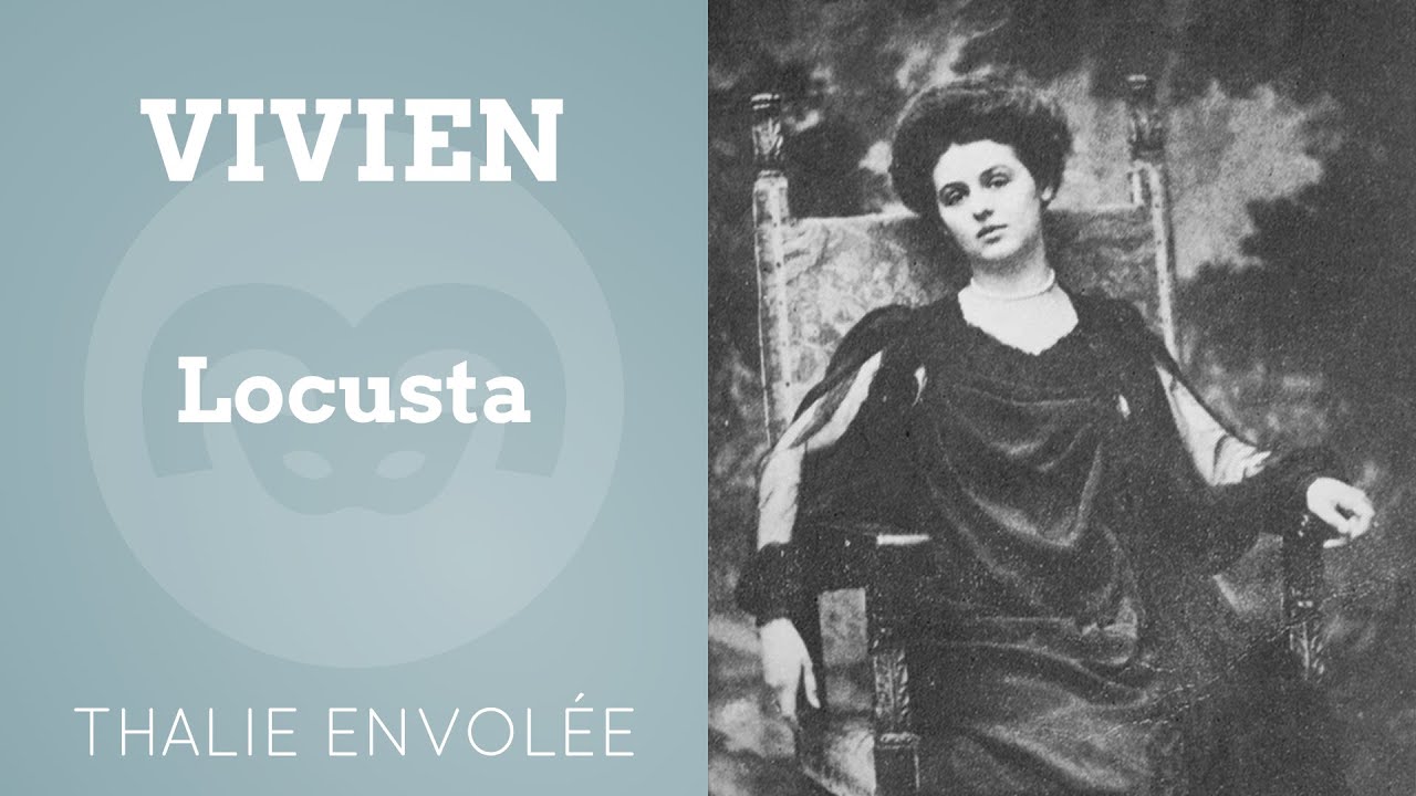 Locusta - Ren&eacute;e Vivien - Thalie Envol&eacute;e (HD)