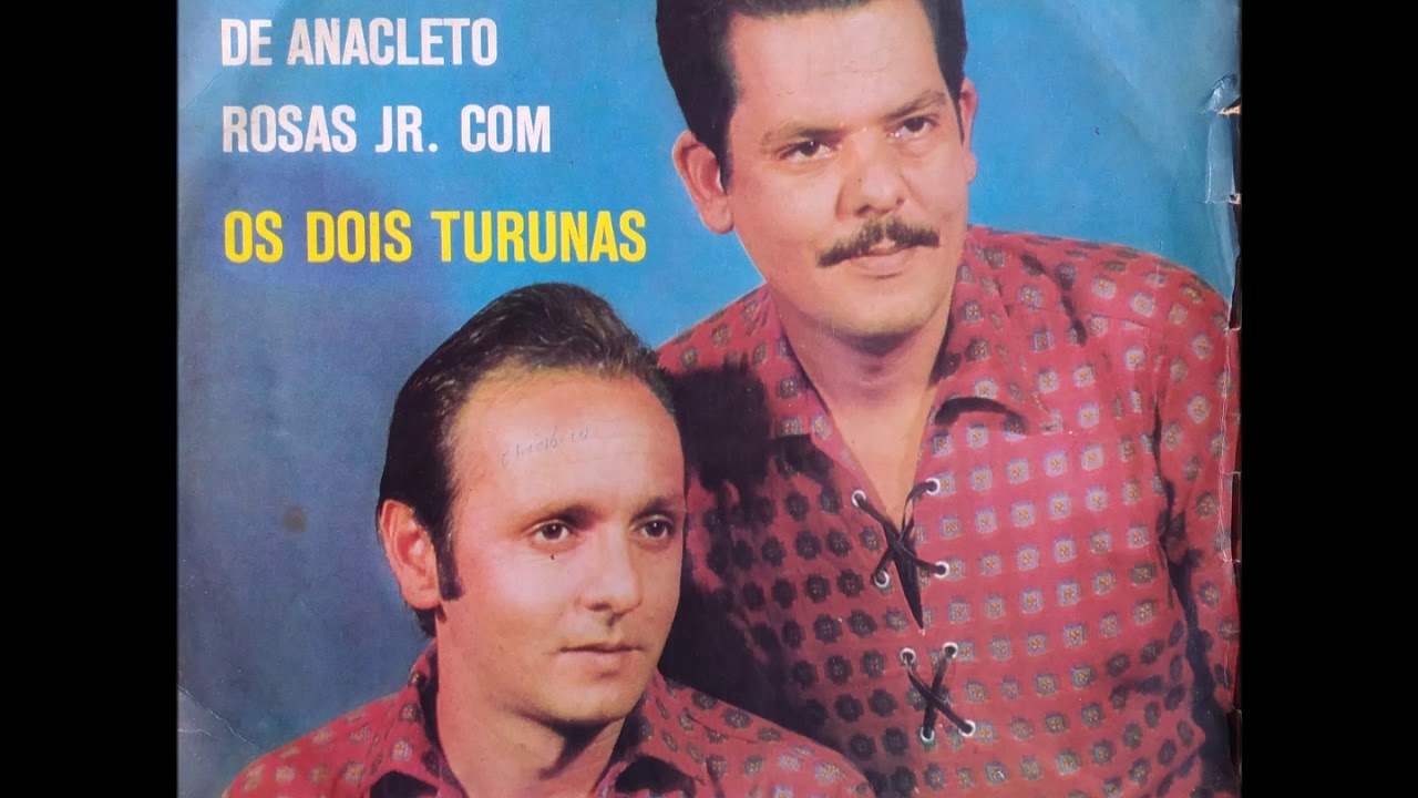 Os Dois Turunas - Zé Valente - (Anacleto Rosas Jr.)