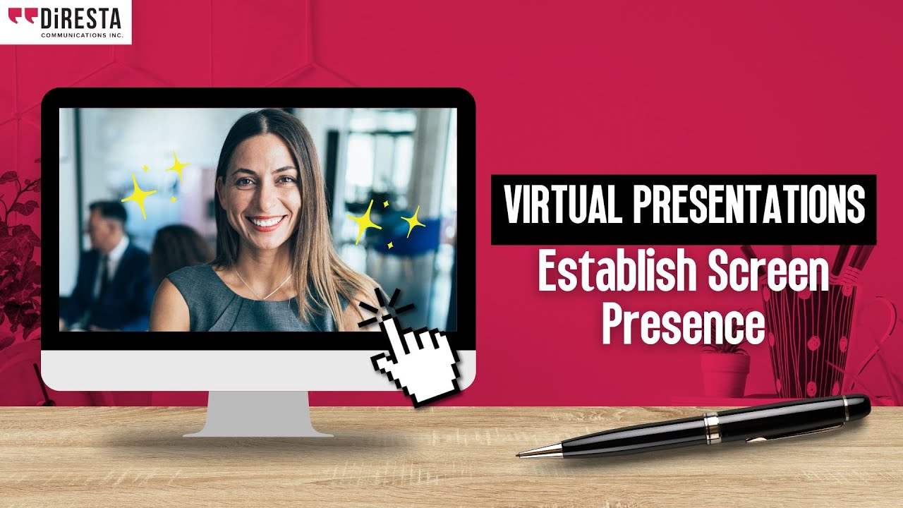 Virtual Presentations: How To Establish Your Screen Presence