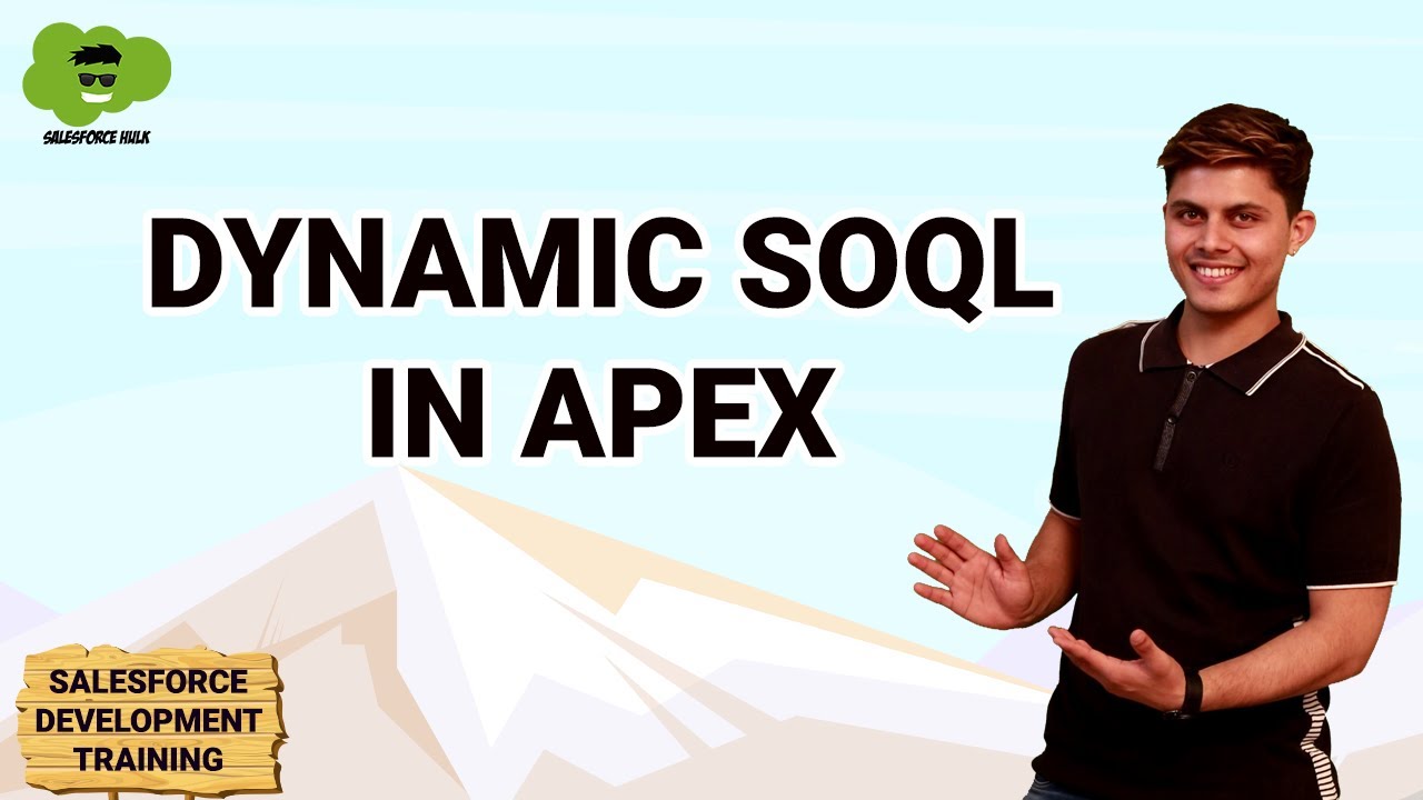 Dynamic SOQL in Apex | SOQL | Salesforce Development Course