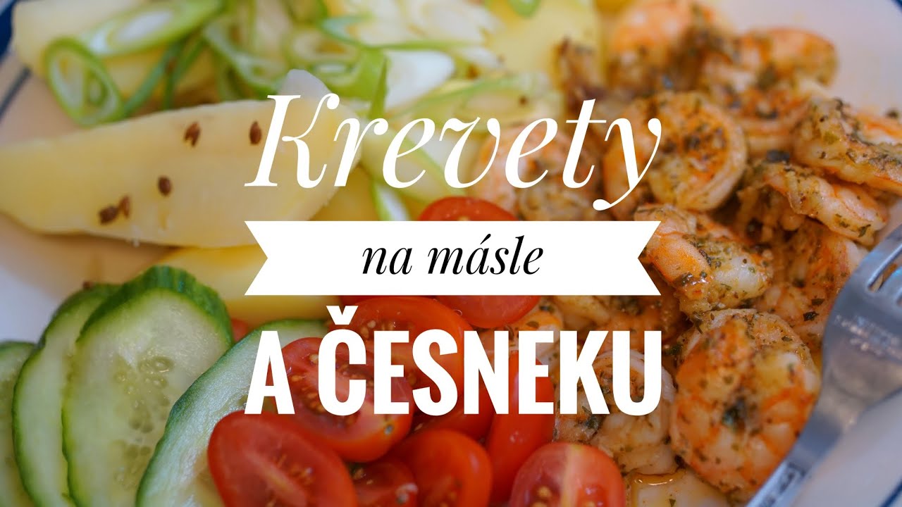 Krevety na m&aacute;sle a česneku-recept