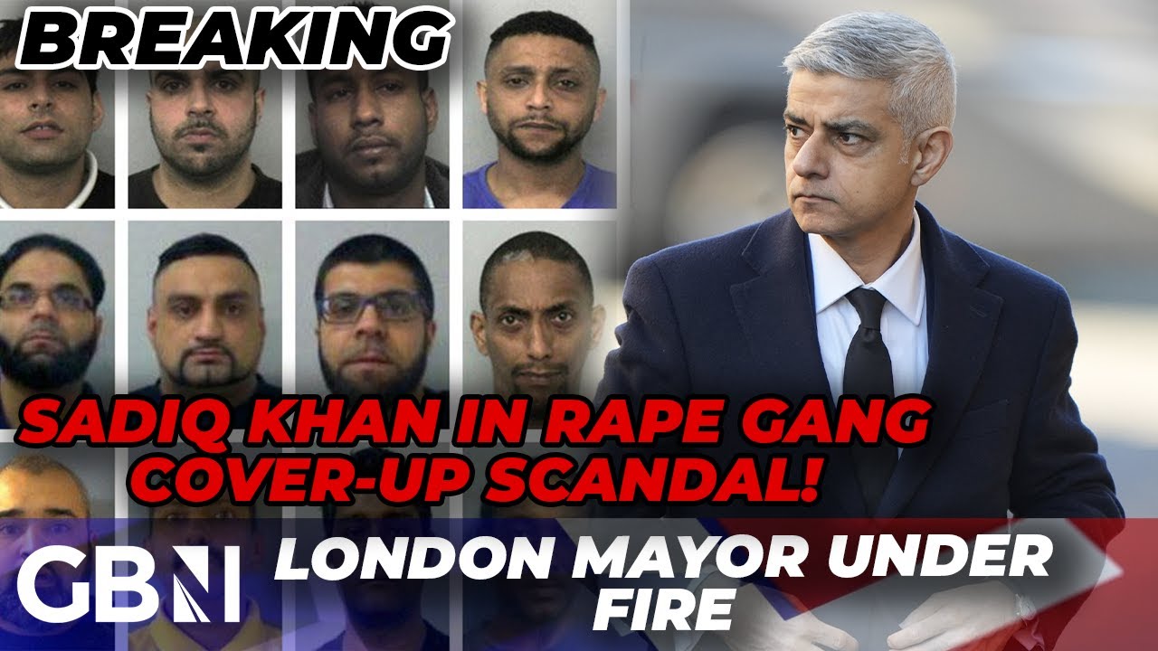 BREAKING: London Mayor Sadiq Khan accused of 'covering up' rape gang scandal - 'Untrustworthy!'