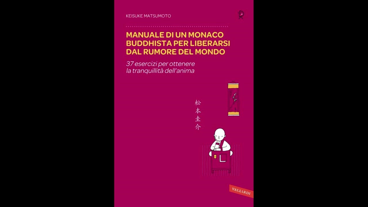 Manuale di un monaco buddhista per liberarsi dal rumore del mondo - audiolibro completo -