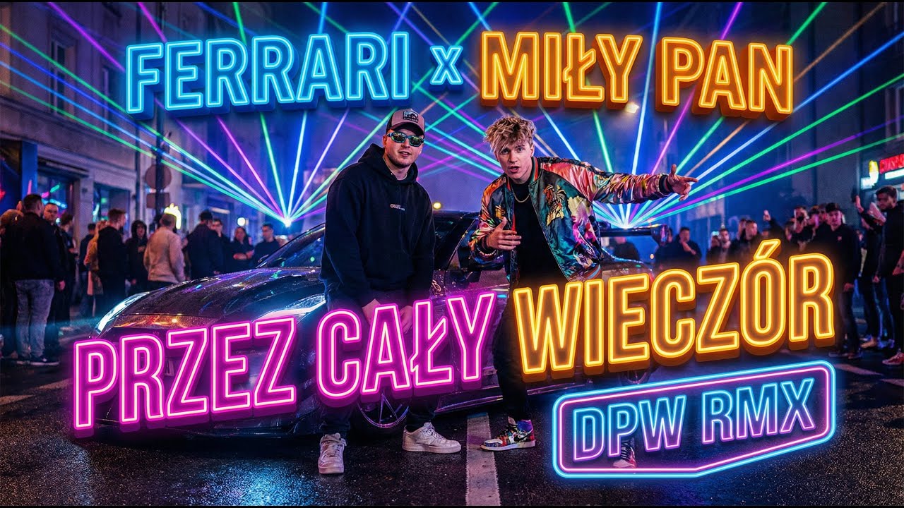 TA WERSJA ROZNIESIE KLUBY! 💣 FERRARI x MIŁY PAN - PRZEZ CAŁY WIECZÓR (DPW Remix)  VIXA NOWOŚĆ 2026