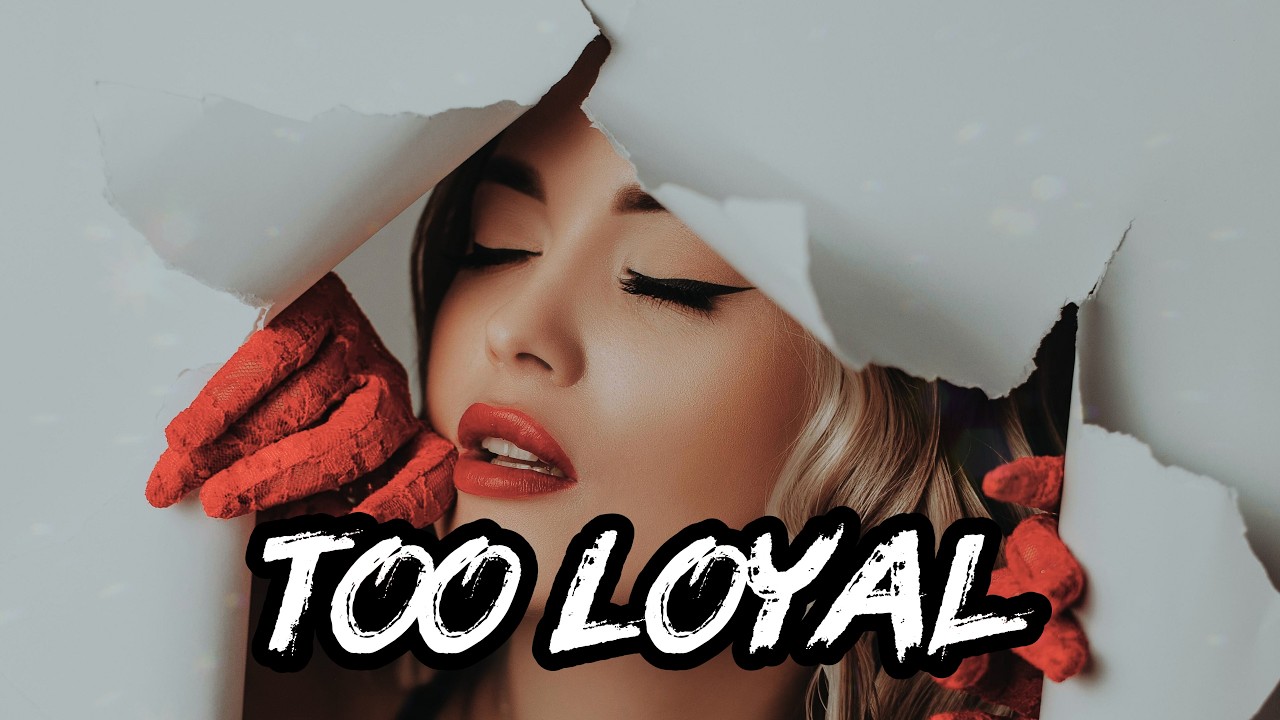 Too Loyal (Lyrics Video)