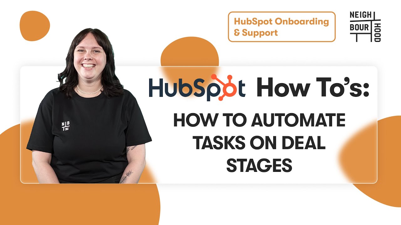 How to Automate Tasks on Deal Stages in HubSpot | HubSpot How To's with Neighbourhood