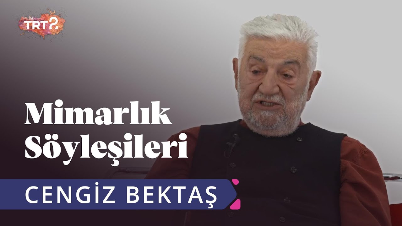Cengiz Bektaş | Aykut Köksal ile Mimarlık Söyleşileri | 10. Bölüm