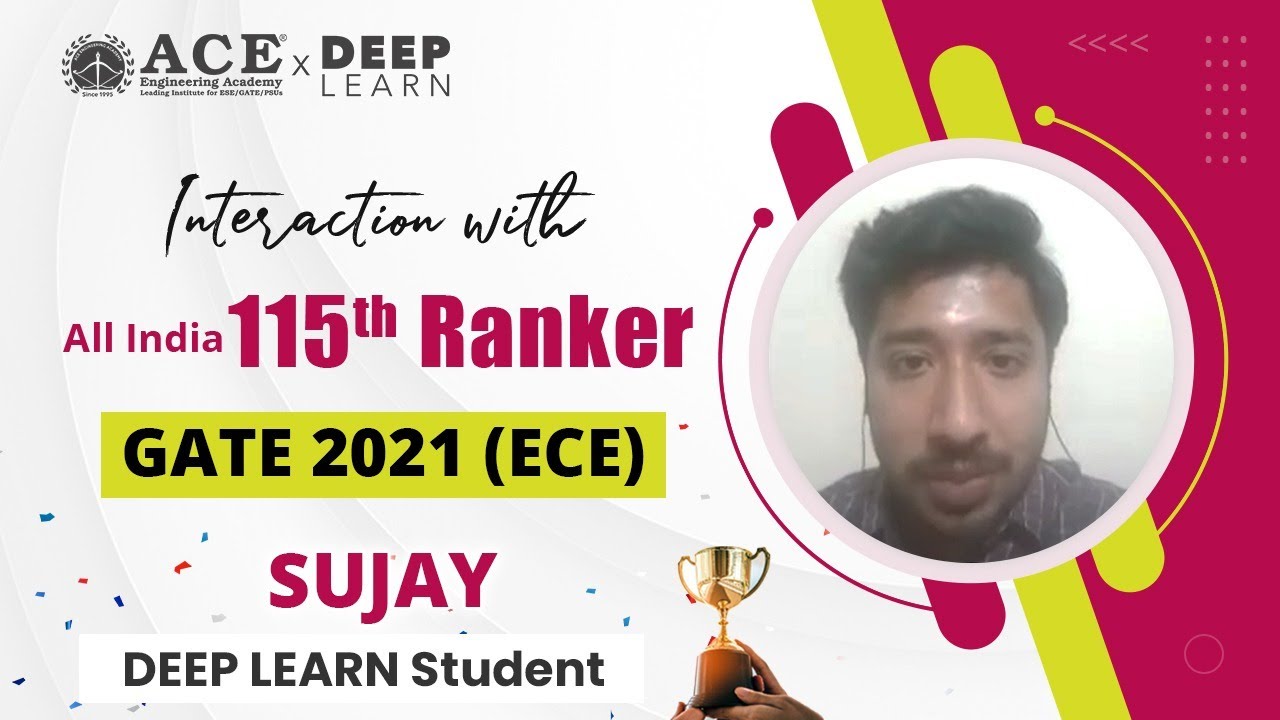 Mr. Sujay (Deep-Learn Student) - GATE 2021 All India 115 Ranker in Electronics & Communication Engg