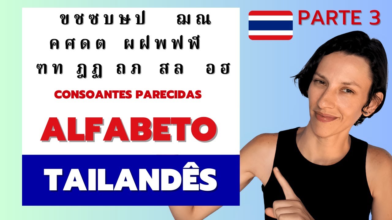 Começando do Zero: Aprenda o Alfabeto Tailandês - Parte 3 - Consoantes Parecidas