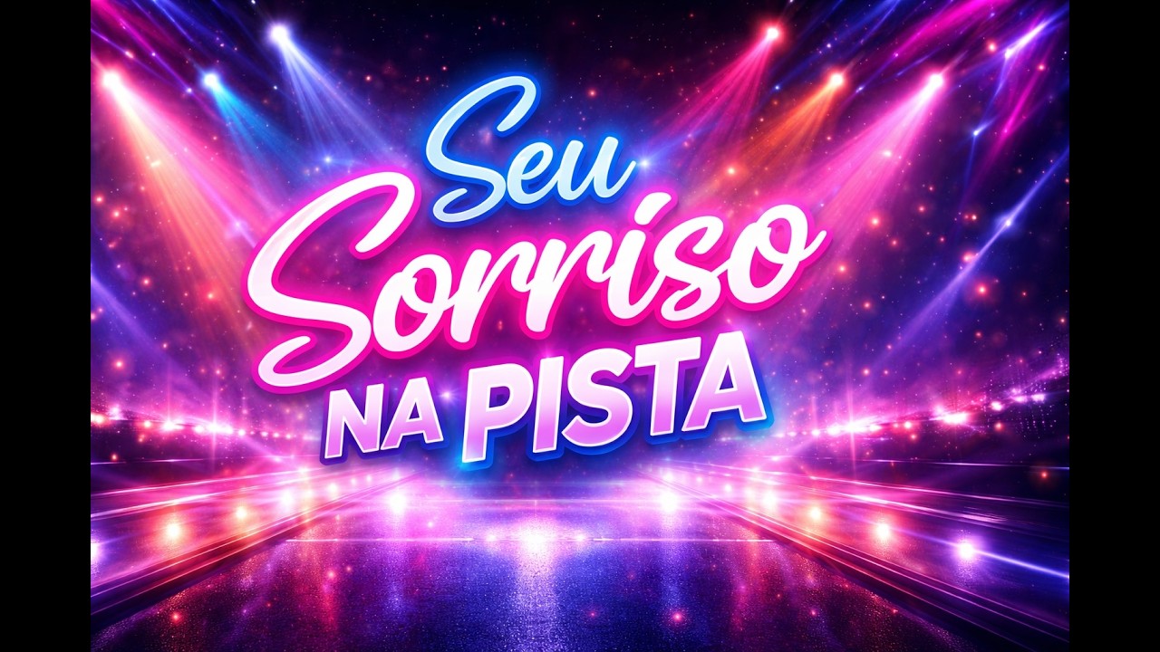Seu Sorriso na Pista