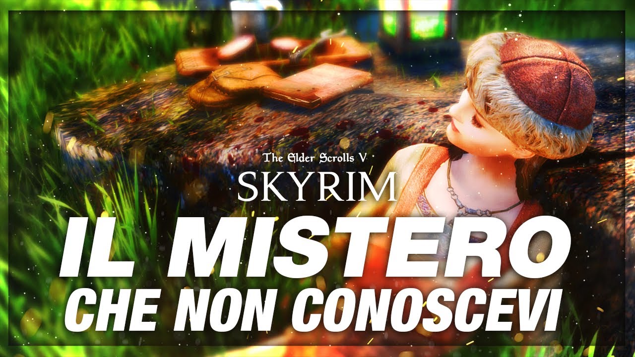 Il Mistero che Non Conoscevi - Skyrim