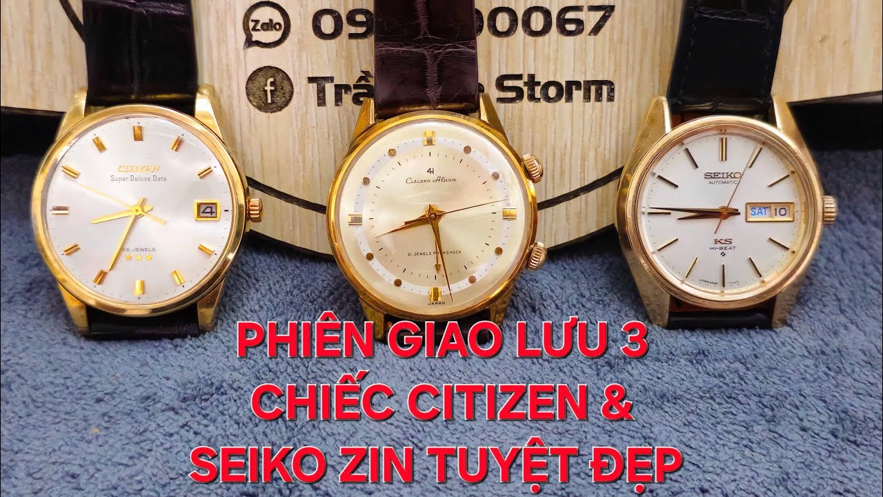 PHIÊN GIAO LƯU 3 CHIẾC SEIKO KS & CITIZEN VINTAGE TUYỆT ĐẸP AE CHƠI TẾT VÀ SƯU TẦM Ạ