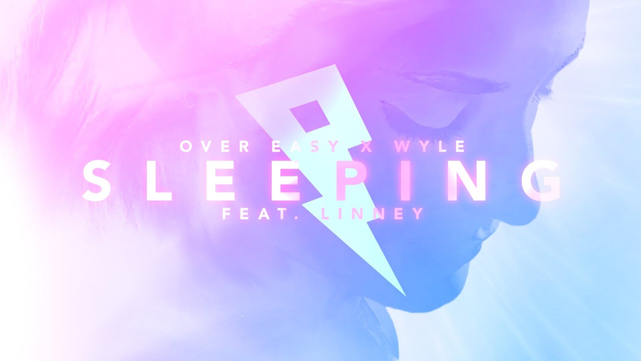 Over Easy & Wyle - Sleeping (Lyric Video) [ft. Linney]