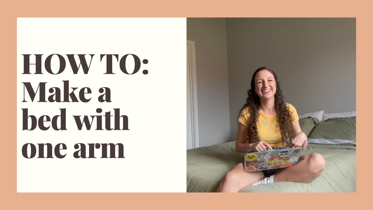 Making a bed with ONLY ONE ARM? | How To: Hemiplegia | Shaelyn