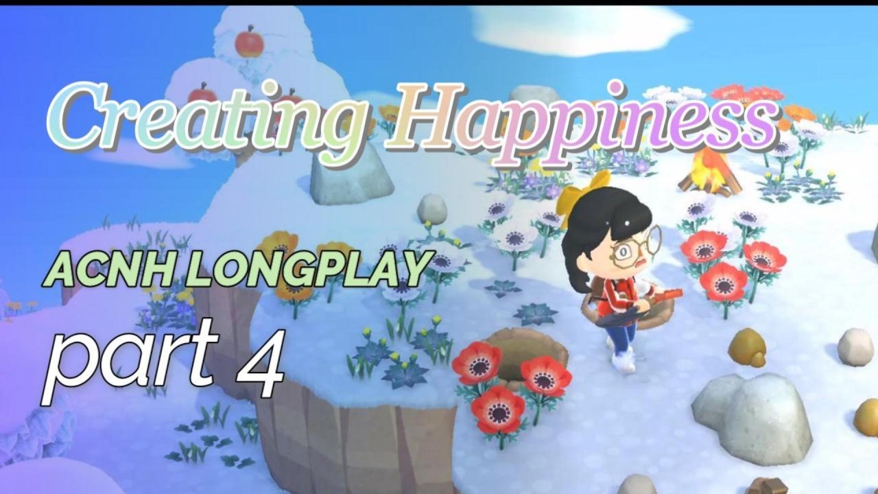 Creating Happiness - ACNH Long-play part 4