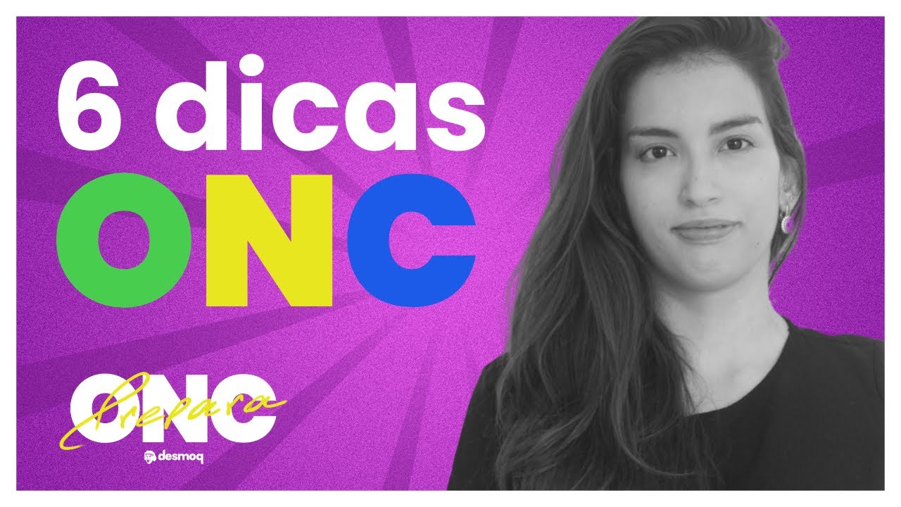 AS 6 MELHORES DICAS PARA A ONC