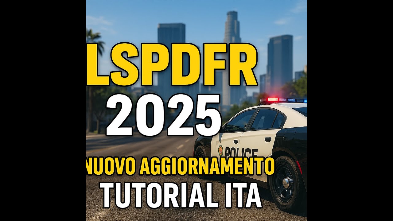 🚨 NUOVO AGGIORNAMENTO LSPDFR 2025! | Come Installare e Giocare su GTA V [TUTORIAL ITA]