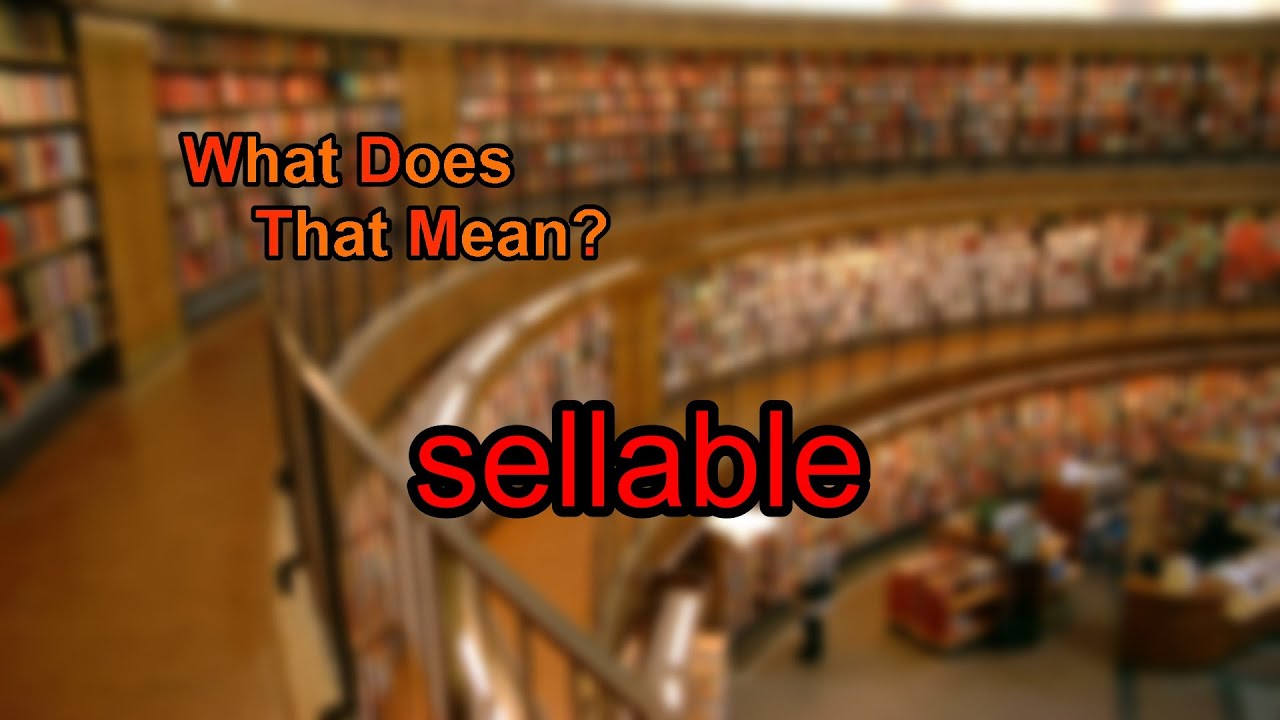 What does sellable mean?